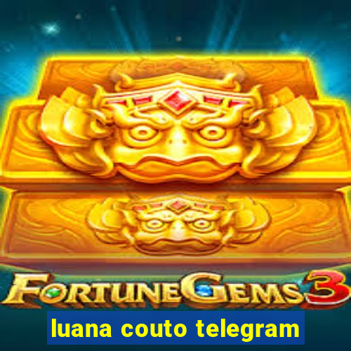 luana couto telegram